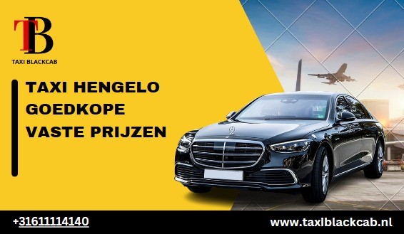 Taxi Black Cab’s Premium Service from Hengelo
