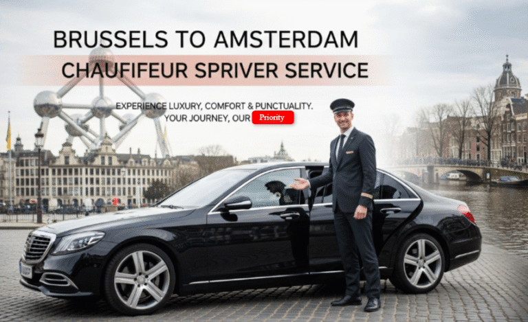 Brussels to Amsterdam chauffeur Special Driver Service