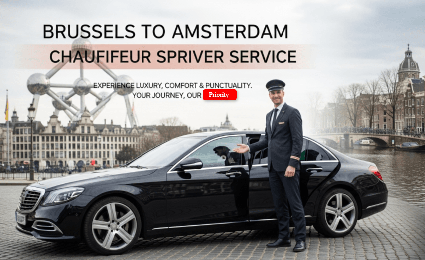 Brussels to Amsterdam chauffeur Special Driver Service