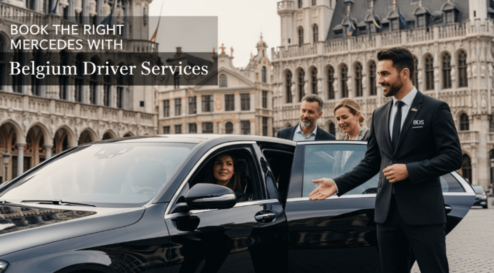 Book the Right Mercedes With Belgium Driver Services